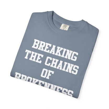 BREAKING THE CHAINS OF BROKENNESS