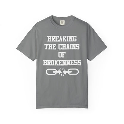 BREAKING THE CHAINS OF BROKENNESS