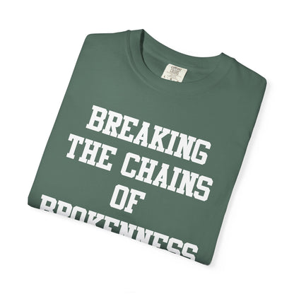 BREAKING THE CHAINS OF BROKENNESS