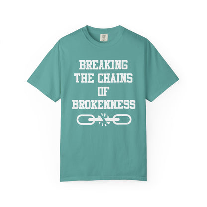 BREAKING THE CHAINS OF BROKENNESS