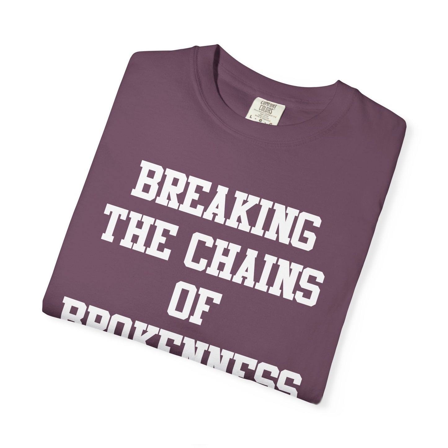 BREAKING THE CHAINS OF BROKENNESS
