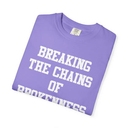 BREAKING THE CHAINS OF BROKENNESS