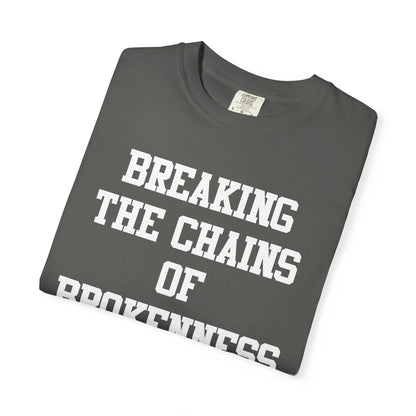 BREAKING THE CHAINS OF BROKENNESS