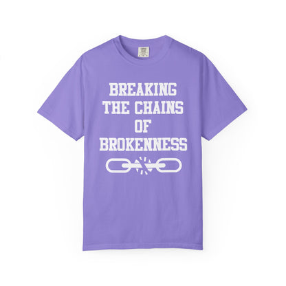 BREAKING THE CHAINS OF BROKENNESS